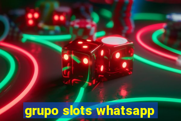 grupo slots whatsapp